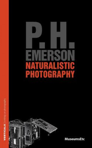 Könyv Naturalistic Photography P H Emerson