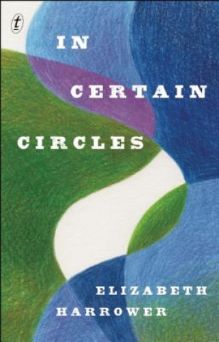 Kniha In Certain Circles Elizabeth Harrower