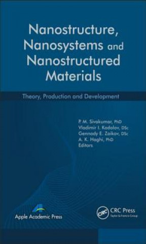 Carte Nanostructure, Nanosystems, and Nanostructured Materials P M Sivakumar