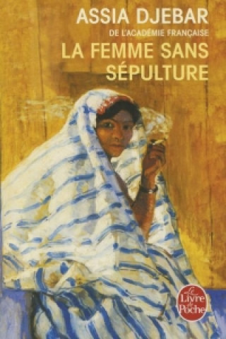 Kniha Femme Sans Sepulture Assia Djebar