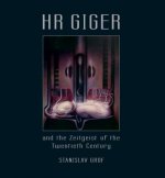 Könyv HR Giger and the Zeitgeist of the Twentieth Century Stanislav Grof