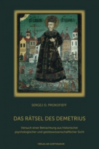 Kniha Das Rätsel des Demetrius Sergej O. Prokofieff