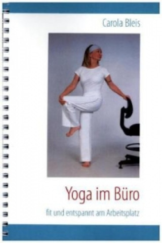 Книга Yoga im Büro Carola Bleis