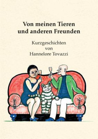 Knjiga Von meinen Tieren und anderen Freunden Hannelore Tovazzi