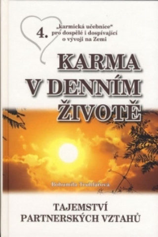 Kniha Karma v denním životě 4 - Tajemství partnerských vztahů Bohumila Truhlářová