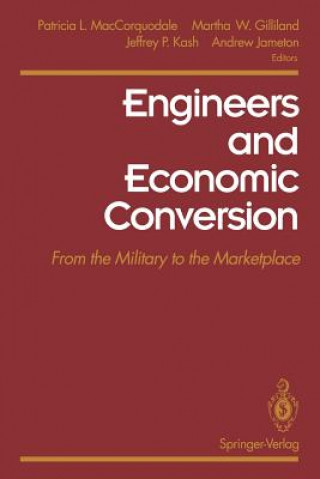 Könyv Engineers and Economic Conversion Patricia L. MacCorquodale