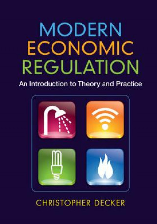 Книга Modern Economic Regulation Christopher Decker