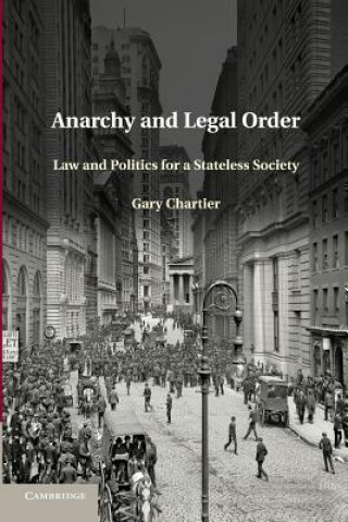 Książka Anarchy and Legal Order Gary Chartier