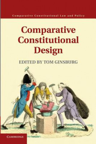 Könyv Comparative Constitutional Design Tom Ginsburg