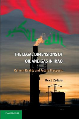 Książka Legal Dimensions of Oil and Gas in Iraq Rex J. Zedalis