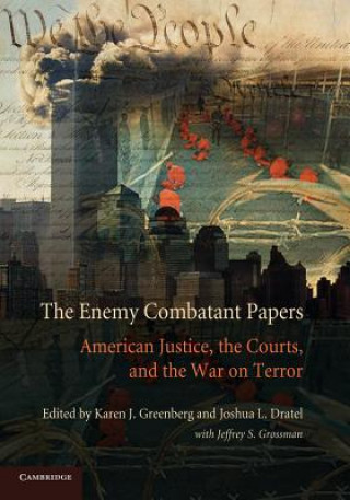 Książka Enemy Combatant Papers Karen J. Greenberg