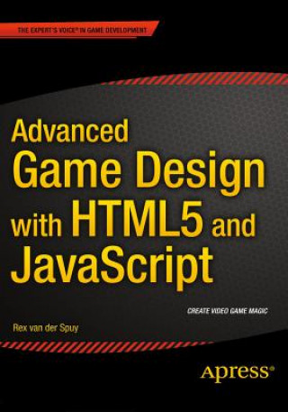 Könyv Advanced Game Design with HTML5 and JavaScript Rex Van der Spuy