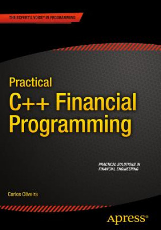Knjiga Practical C++ Financial Programming Carlos Oliveira