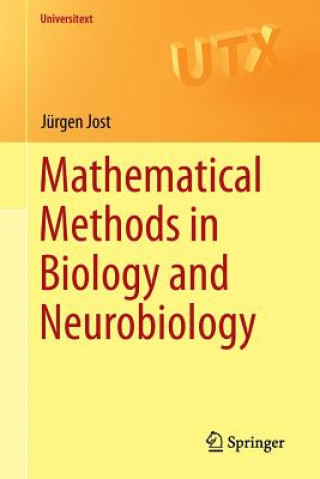 Könyv Mathematical Methods in Biology and Neurobiology Jürgen Jost