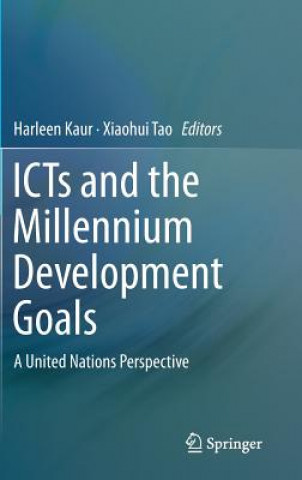Kniha ICTs and the Millennium Development Goals Harleen Kaur