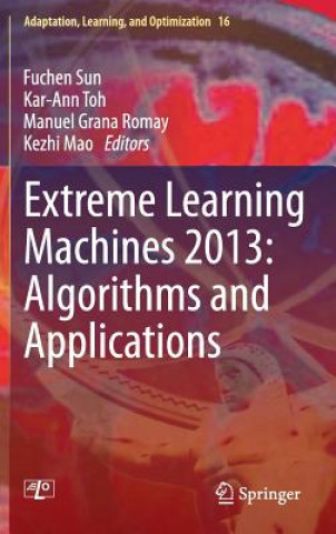 Kniha Extreme Learning Machines 2013: Algorithms and Applications Fuchen Sun