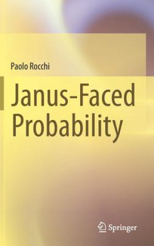 Könyv Janus-Faced Probability Paolo Rocchi