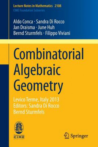 Knjiga Combinatorial Algebraic Geometry Aldo Conca