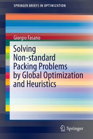 Könyv Solving Non-standard Packing Problems by Global Optimization and Heuristics Giorgio Fasano