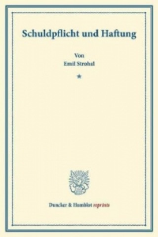 Книга Schuldpflicht und Haftung. Emil Strohal