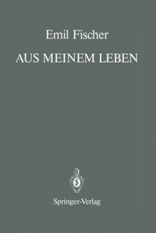 Könyv Aus Meinem Leben, 1 Emil Fischer