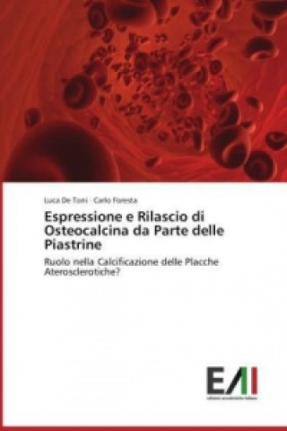 Carte Espressione e Rilascio di Osteocalcina da Parte delle Piastrine Luca De Toni