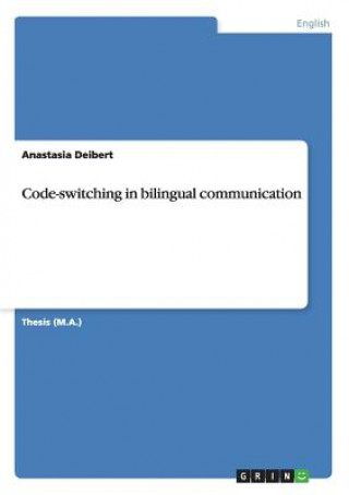 Livro Code-switching in bilingual communication Anastasia Deibert