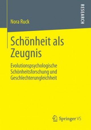 Könyv Schoenheit ALS Zeugnis Nora Ruck