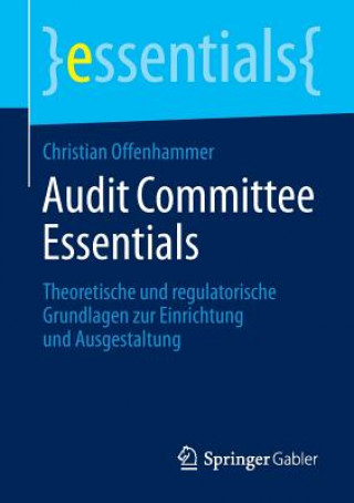 Könyv Audit Committee Essentials Christian Offenhammer