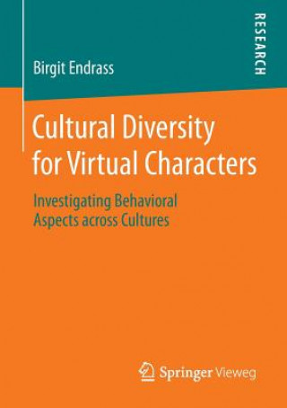 Kniha Cultural Diversity for Virtual Characters Birgit Endrass