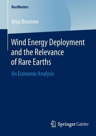 Kniha Wind Energy Deployment and the Relevance of Rare Earths Anja Brumme