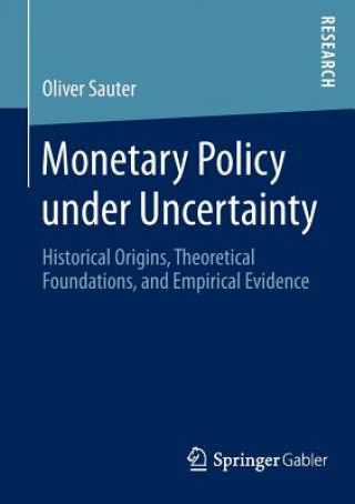 Könyv Monetary Policy under Uncertainty Oliver Sauter