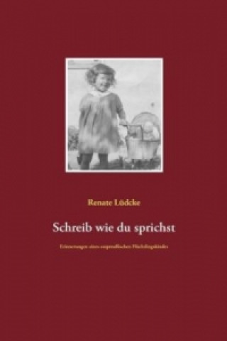 Kniha Schreib wie du sprichst Renate Lüdcke