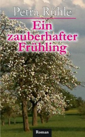 Kniha zauberhafter Fruhling Petra Rühle