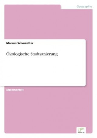 Książka OEkologische Stadtsanierung Marcus Schowalter