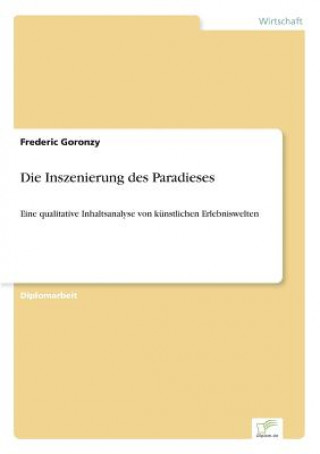 Kniha Inszenierung des Paradieses Frederic Goronzy