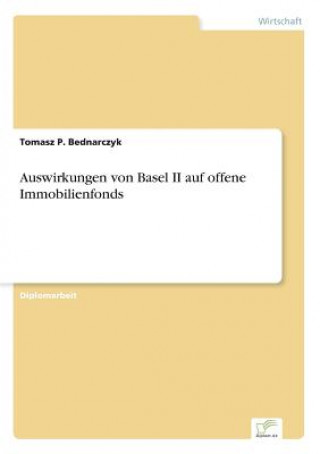 Kniha Auswirkungen von Basel II auf offene Immobilienfonds Tomasz P. Bednarczyk