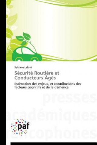 Könyv Securite Routiere Et Conducteurs Ages Sylviane Lafont
