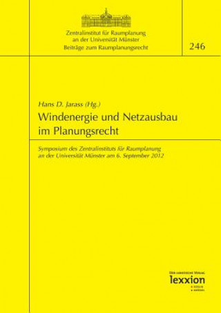Carte Windenergie und Netzausbau im Planungsrecht Hans D. Jarass