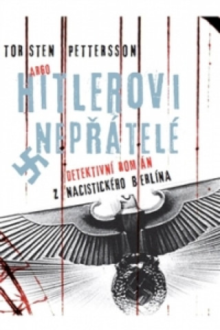 Kniha Hitlerovi nepřátelé Torsten Pettersson