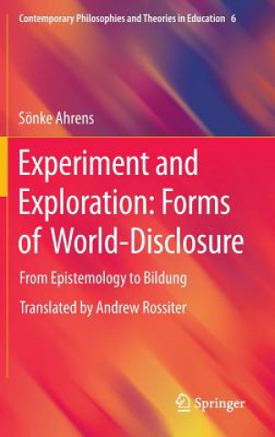 Kniha Experiment and Exploration: Forms of World-Disclosure Sönke Ahrens