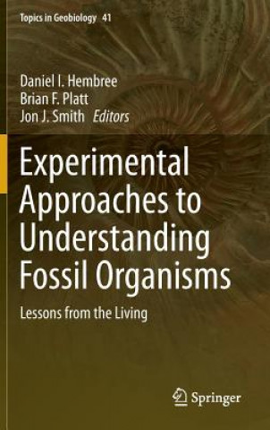 Kniha Experimental Approaches to Understanding Fossil Organisms Daniel I. Hembree