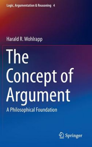 Kniha Concept of Argument Harald R Wohlrapp