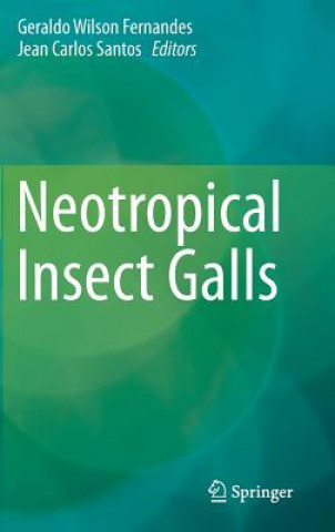 Livre Neotropical Insect Galls Geraldo Wilson Fernandes