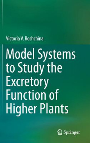 Kniha Model Systems to Study the Excretory Function of Higher Plants Victoria V. Roshchina