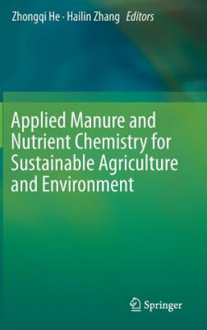 Carte Applied Manure and Nutrient Chemistry for Sustainable Agriculture and Environment Zhongqi He