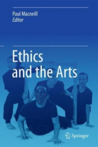 Könyv Ethics and the Arts Paul Macneill
