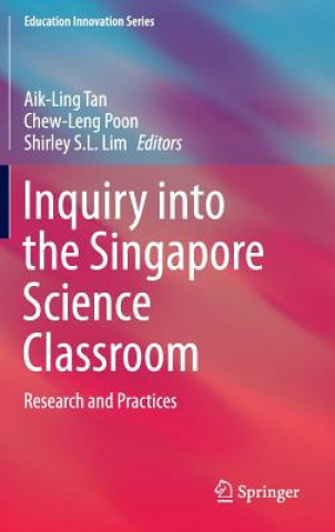 Carte Inquiry into the Singapore Science Classroom Aik-Ling Tan