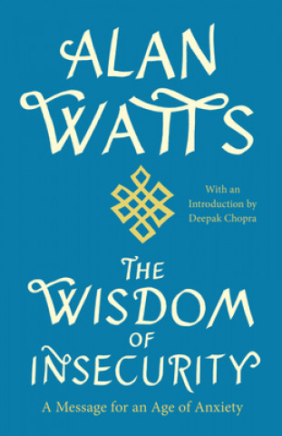 Könyv Wisdom of Insecurity Alan W. Watts