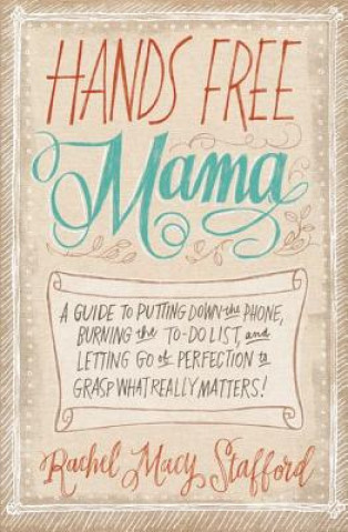 Carte Hands Free Mama Rachel Macy Stafford